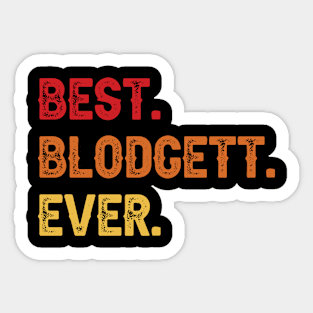 Best BLODGETT Ever, BLODGETT Second Name, BLODGETT Middle Name Sticker